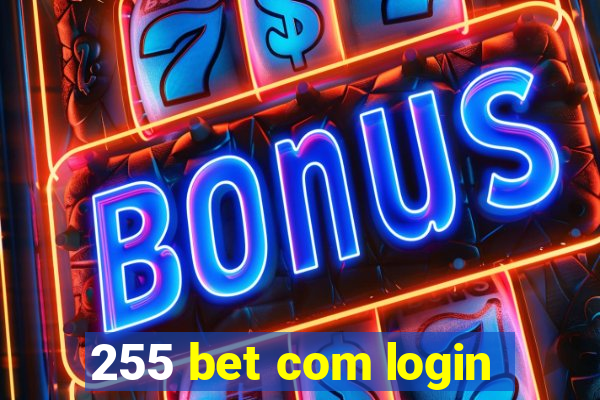255 bet com login